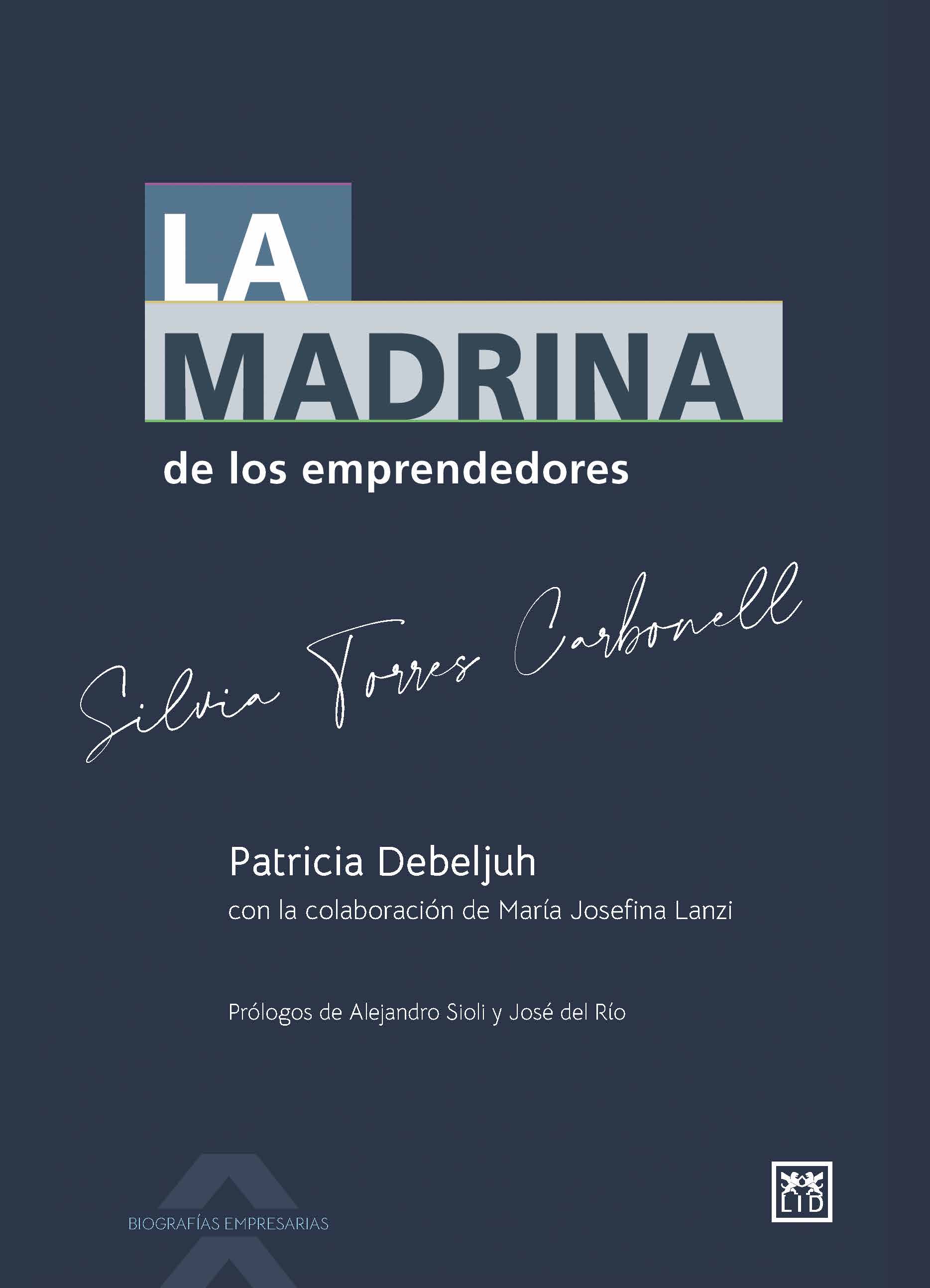 Madrina De Los Emprendedores, La: Silvia Torres Carbonell
